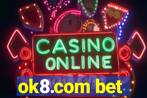 ok8.com bet